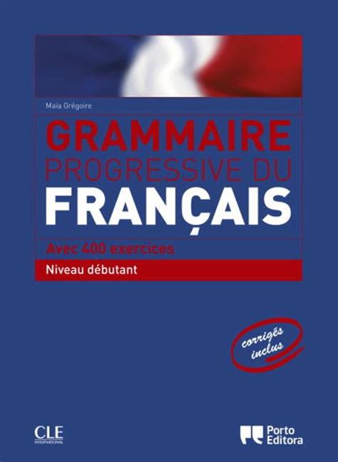 Grammaire Progressive Du Fran Ais Niveau D Butant Livro Wook