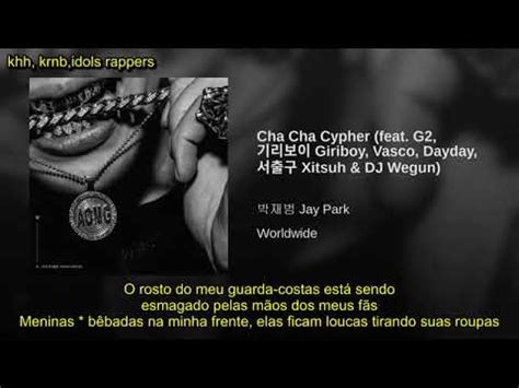 Cha Cha Cypher Jay Park G Giriboy Vasco Dayday Seo Chulgoo Dj