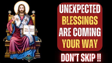 Unexpected Blessing Are Coming Your Way Gods Daily Message Gods