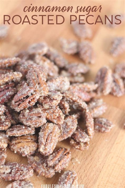 Quick And Easy Cinnamon Roasted Pecans Recipe Fabulessly Frugal Recipe Roasted Pecans