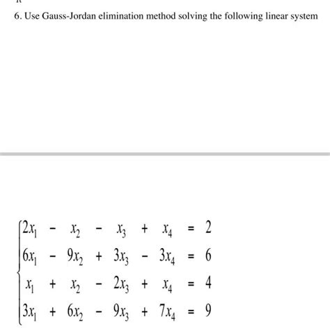 Solved The To Use Gauss Jordan Elimination Method Solving