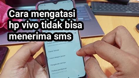 Cara Mengatasi Hp Vivo Tidak Bisa Menerima Sms Youtube