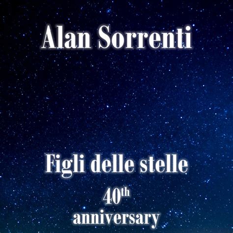 Figli Delle Stelle 40th Anniversary Albumby Alan Sorrenti Spotify