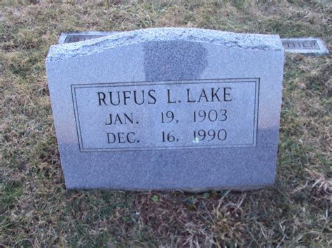 Rufus L Lake 1903 1990 Homenaje De Find A Grave