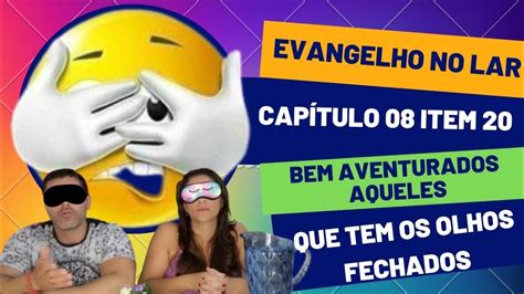 Evangelho no Lar Capítulo 08 item 20 Bem aventurados aqueles que tem