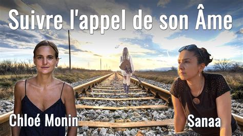 Suivre l appel de son Âme avec Chloé Monin et Sanaa YouTube