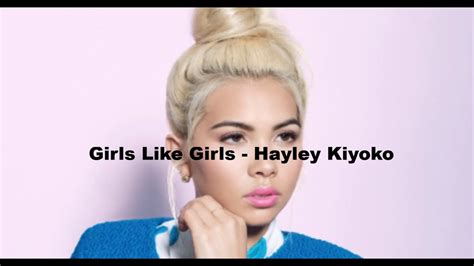 Hayley Kiyoko Girls Like Girls Lyrics Video Youtube