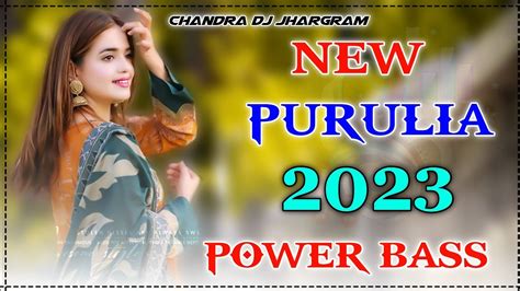 New Purulia Dj Remix Song Power Bass New Hard Bass Dj Song