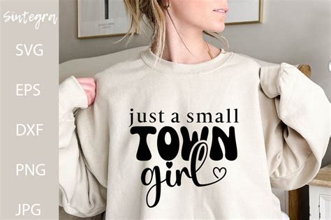 Just A Small Town Girl Svg Free For Commercial Use So Fontsy