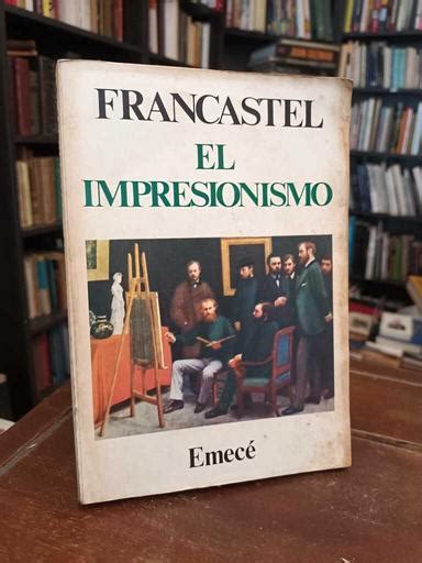 Librer A Thesauros Libro El Impresionismo Pierre Francastel