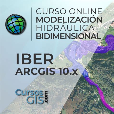 Curso de Modelización Hidráulica Bidimensional IBER y ArcGIS