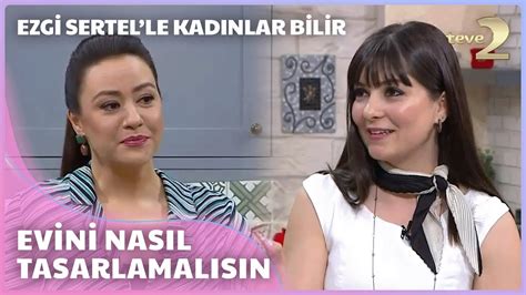 Ezgi Sertel le Kadınlar Bilir Yeni Evlenecek Çiftlere Dekorasyon