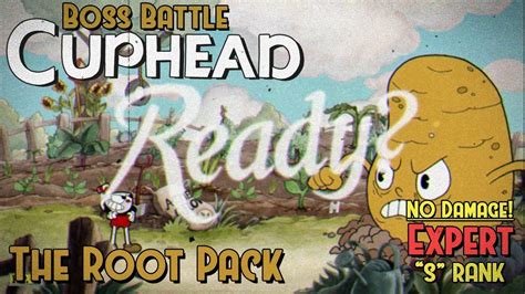 CUPHEAD The Root Pack EXPERT S Rank No Damage YouTube