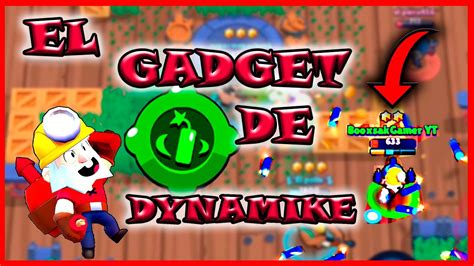 El Gadget De Dynamike Brawl Stars Youtube