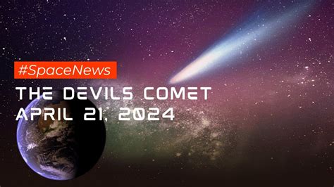 The Devils Comet Coming April Youtube