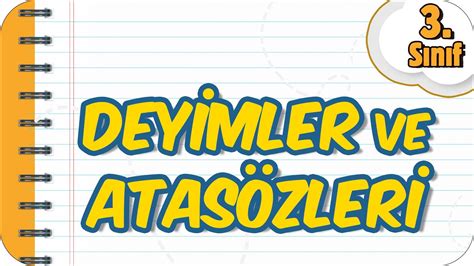 Deyimler Ve Atas Zleri Kolay Konu Anlat M S N F T Rk E