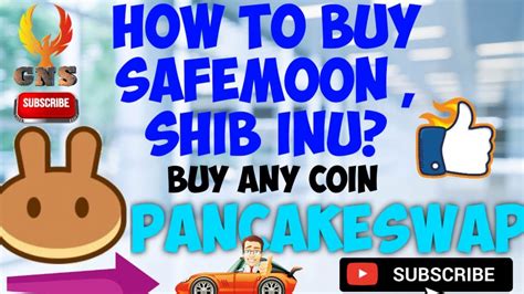 Pancake Swap How To Buy Safemoon Shib Gmr Buy Any Coin From