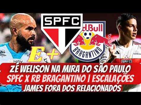 Spfc X Rb Bragantino Escala O E An Lise Jos Welison No S O Paulo