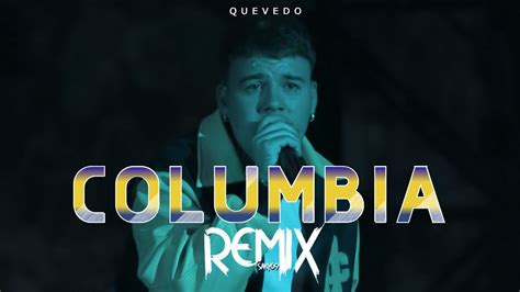 Quevedo Columbia Saky Remix Youtube