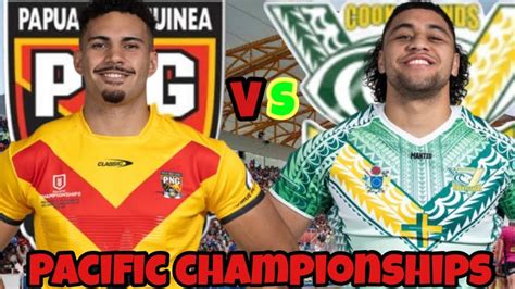 Papua New Guinea Vs Cook Islands Pacific Championships Livestream