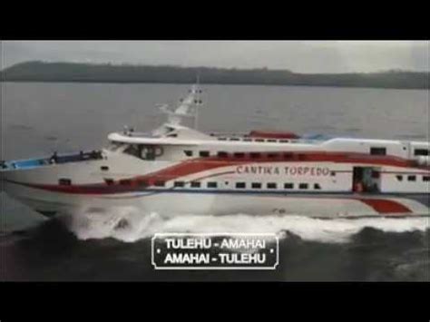 Penampakan Kapal Express Cantika Torpedo Tulehu Amahai PP YouTube