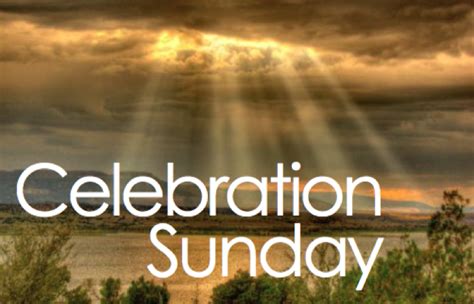 Celebration Sunday – January 5 | Christian Fellowship