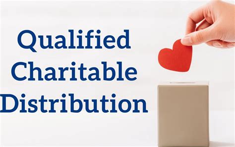 Know The Benefits Of Giving Through A Qualified Charitable Distribution