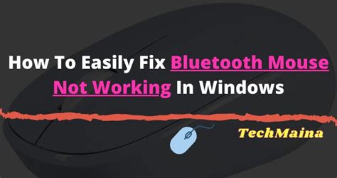 Fix Bluetooth Mouse Not Working In Windows 10 [2024] » TechMaina