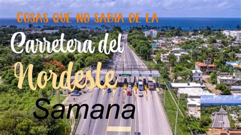 Una Aventura Por La Carretera Del Nordeste O Carretera De Samana YouTube