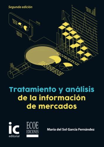 Tratamiento y análisis de la información de mercados Spanish Edition