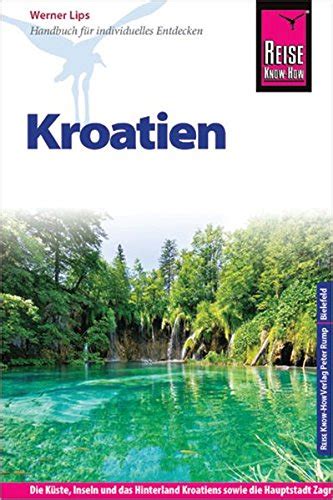 Reise Know How Kroatien Reiseführer Für Individuelles Entdecken By