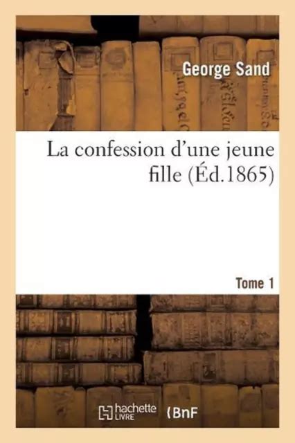 LA CONFESSION D UNE Jeune Fille Tome 1 By Title George Sand French