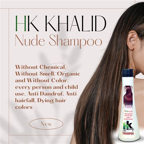 Hk Khalid Nude Shampoo No Fast Hair Growing Farmula