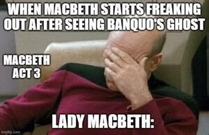 37 Macbeth Memes That Will Make You Ask To Be Or Not To Be