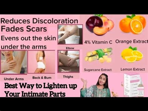 Lighten Your Dark Private Parts Vagina Inner Thigh Underarms