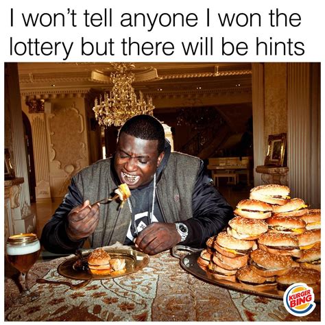 I Wouldn’t Tell Anyone I Won The Lottery But There Will Be Hints I Wouldn’t Tell Anyone I Won