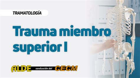 Curso de Traumatología 3 clase Trauma miembro superior I YouTube