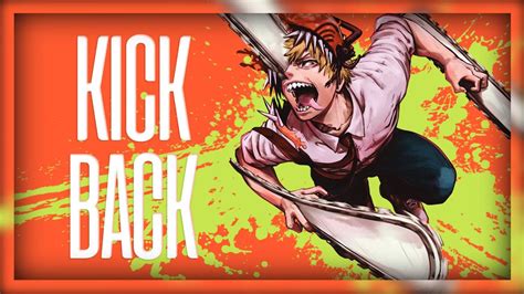 Kick Back Chainsaw Man Youtube