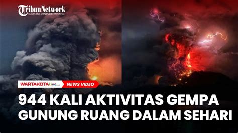 Dalam Sehari PVMBG Catat 944 Kali Aktivitas Gempa Gunung Ruang YouTube