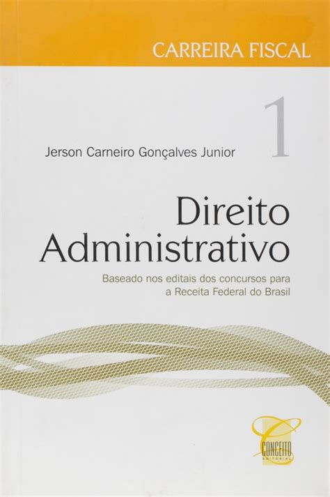 Direito Administrativo Volume Cole O Carreira Fiscal Jerson