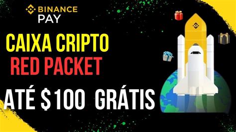 Ganhe Cripto Instantaneamente I Red Packet Na Binance Pay Youtube