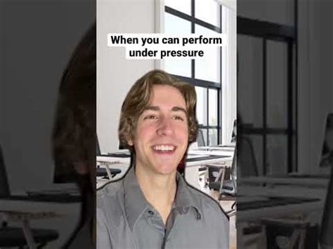 When You Can Perform Under Pressure Youtube