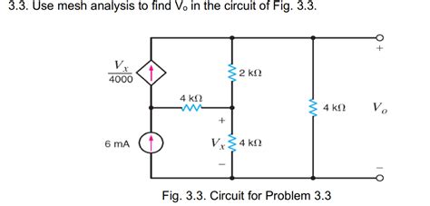 Solved Use Mesh Analysis To Find Vo In The Circuit Of Chegg