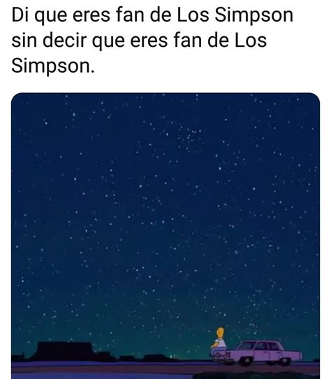 Di Que Eres Fan De Los Simpson Sin Decir Que Eres Fan De Los Simpson