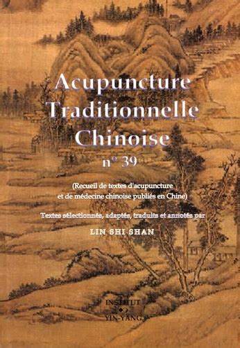 Acupuncture Traditionnelle Chinoise N 39 De Shi Shan Lin Livre Decitre