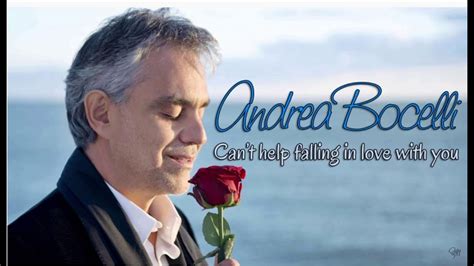 Cant Help Falling In Love Andrea Bocelli YouTube