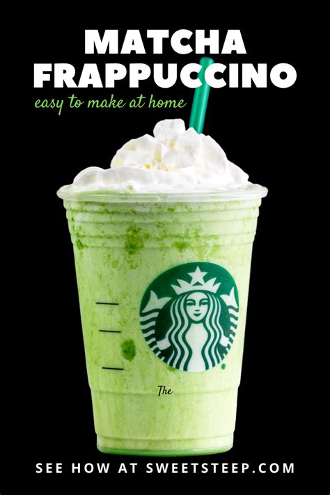 Starbucks Matcha Green Tea Frappuccino Recipe Sweet Steep Recipe In