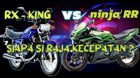 Rx King Vs Ninja Rr Siapa Yang Lebih Kencang Youtube