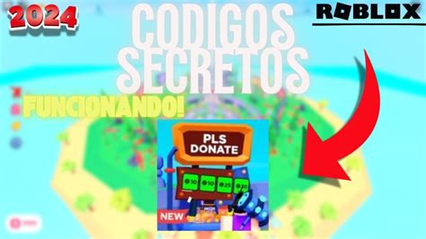 👉todos Los Codigos Secretos De Pls Donate Activos 2024 🎉 Youtube