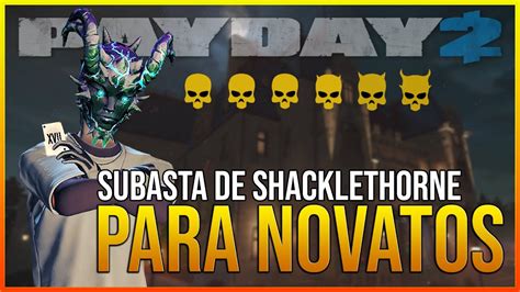 La Subasta De Shacklethorne Para Novatos Payday Youtube